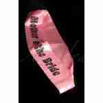 Sash- Mother Of The Bride Miss Behave Pink